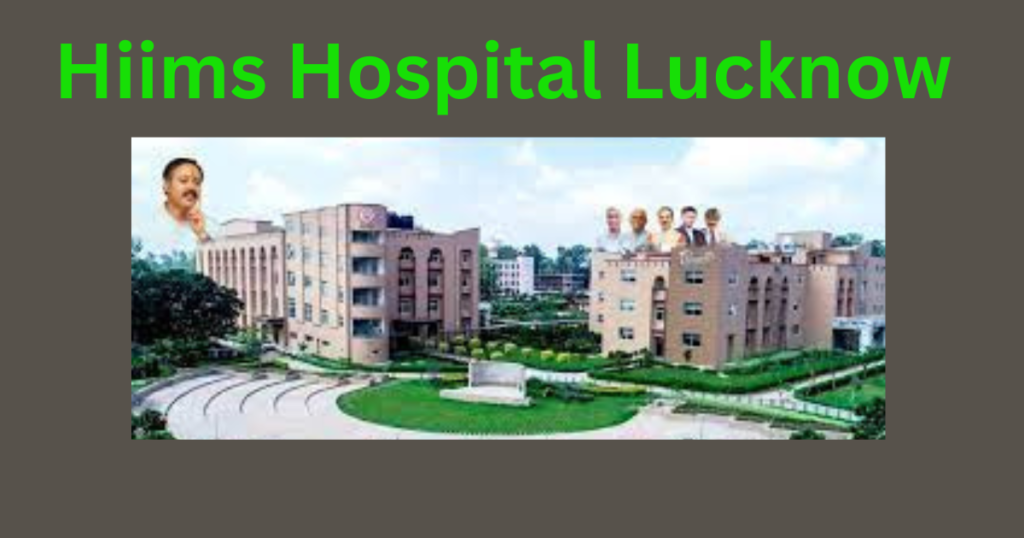 Hiims Hospital Lucknow