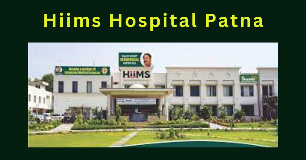 Hiims Hospital Patna